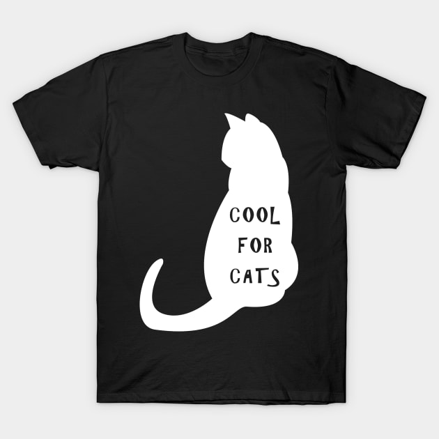 Cool for Cats II T-Shirt by 1AlmightySprout